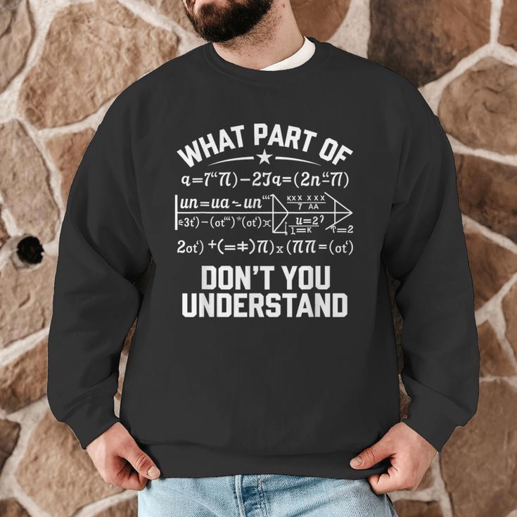 What Part Of Don't You Understand Math Teacher Men Graphic Sweatshirt, novelty gifts, funny gifts What Part Of Don't You Understand Math Teacher Men Graphic Sweatshirt, novelty gifts, funny gifts