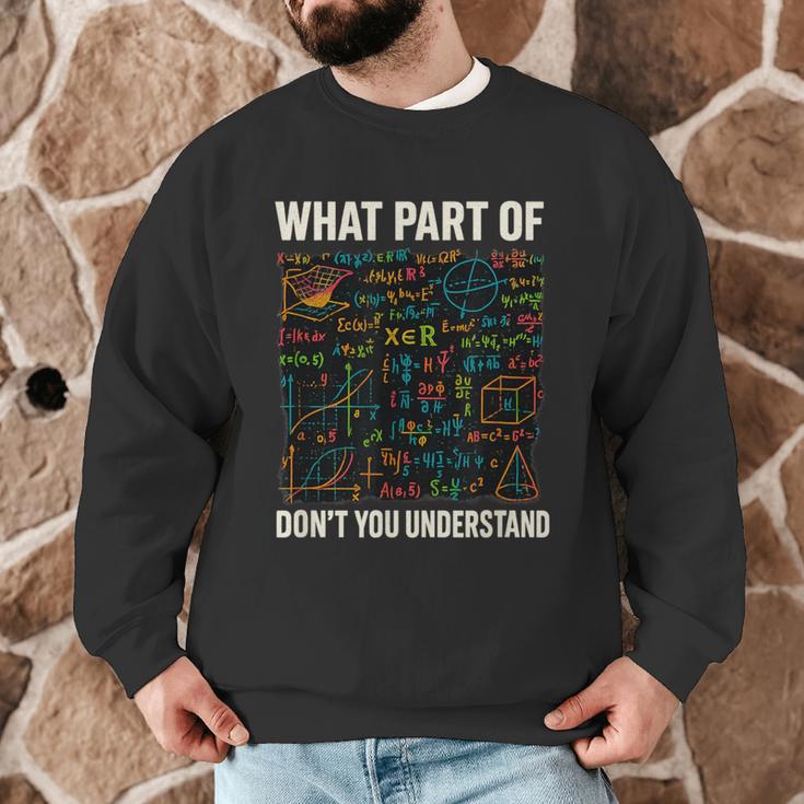 What Part Of Don't You Understand Math Teacher Men Graphic Sweatshirt, novelty gifts, funny gifts What Part Of Don't You Understand Math Teacher Men Graphic Sweatshirt, novelty gifts, funny gifts