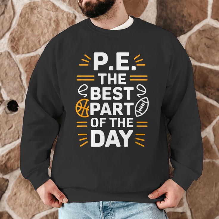PE School Gym Teacher PE The Bests Part Of The Day Men Graphic Sweatshirt, novelty gifts, funny gifts PE School Gym Teacher PE The Bests Part Of The Day Men Graphic Sweatshirt, novelty gifts, funny gifts