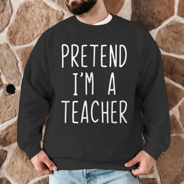 Pretend I'm A Teacher Costume Halloween Lazy Adult Kids Men Graphic Sweatshirt, novelty gifts, funny gifts