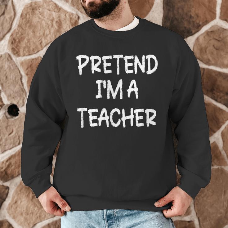 Pretend I'm a Teacher Lazy Last Minute Halloween Costume Men Graphic Sweatshirt, novelty gifts, funny gifts