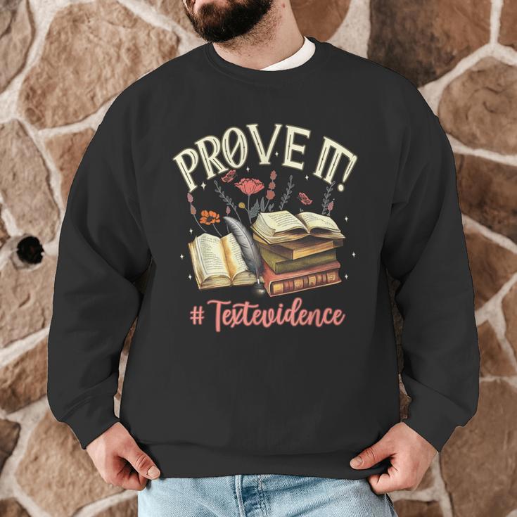 Prove It Reading Teacher Text Evidence Book Lover Student Men Graphic Sweatshirt, novelty gifts, funny gifts Prove It Reading Teacher Text Evidence Book Lover Student Men Graphic Sweatshirt, novelty gifts, funny gifts