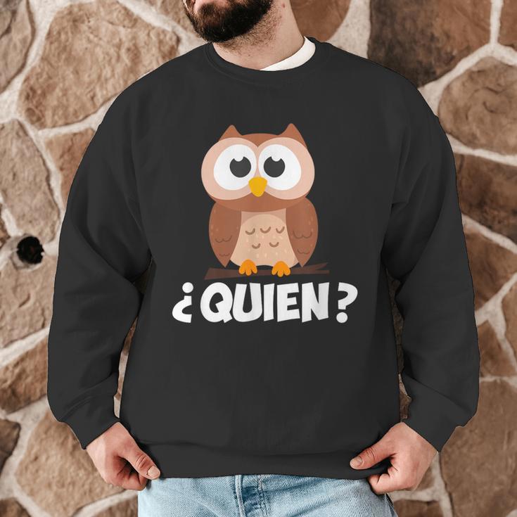 Quien Who Owl Spanish Teacher Men Graphic Sweatshirt, novelty gifts, funny gifts
