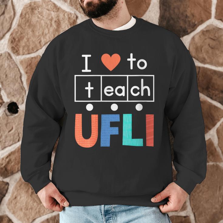 Science Of Reading I Love To Teach UFLI Teacher Literacy Men Graphic Sweatshirt, novelty gifts, funny gifts