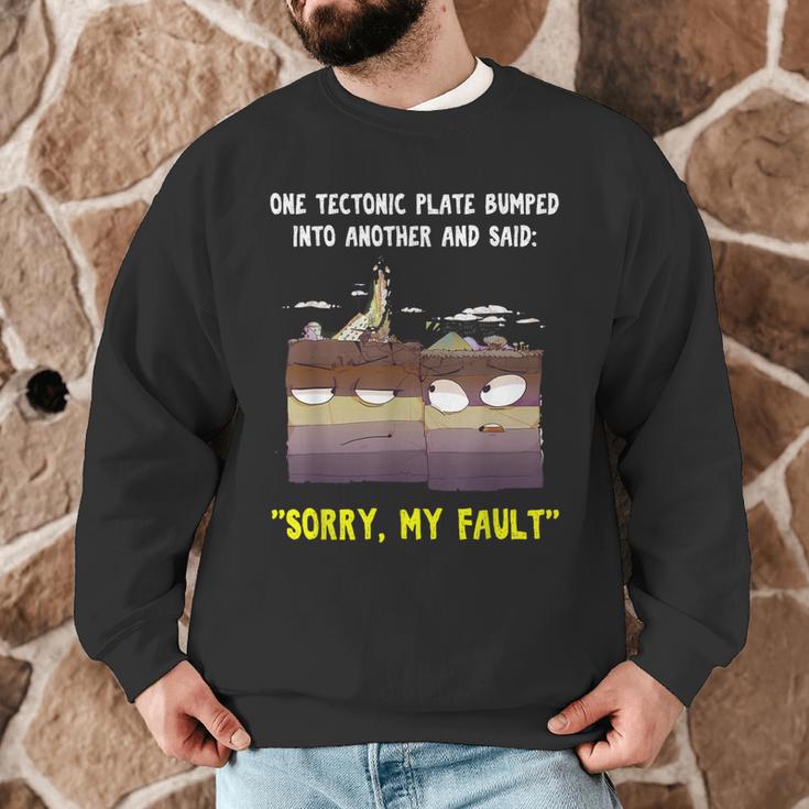 Sorry My Fault Earthquake Tectonic Plate Science Teacher Pun Men Graphic Sweatshirt, novelty gifts, funny gifts