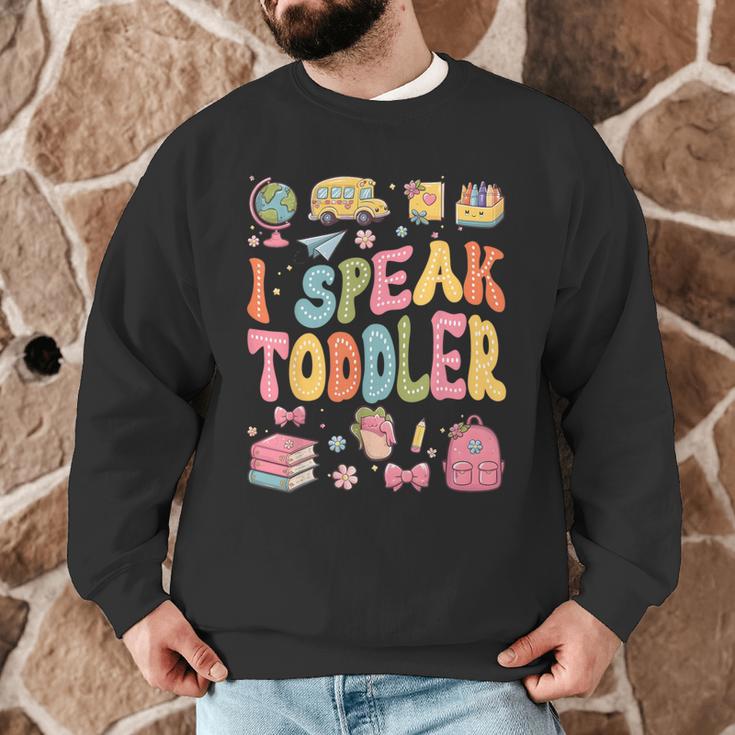 I Speak Toddler Teacher Pre-K Frist Day Back To School Men Graphic Sweatshirt, novelty gifts, funny gifts I Speak Toddler Teacher Pre-K Frist Day Back To School Men Graphic Sweatshirt, novelty gifts, funny gifts