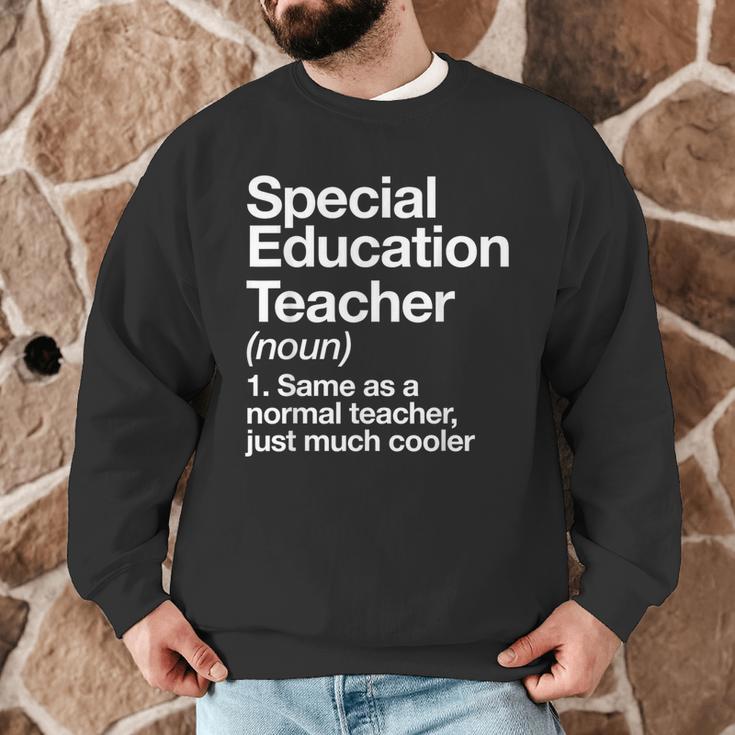 Special Education Teacher Definition Back To School Men Graphic Sweatshirt, novelty gifts, funny gifts