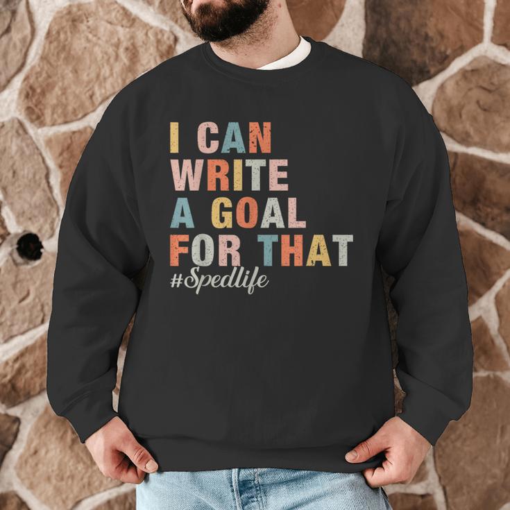 Special Education I Can Write A Goal For That Sped Teacher Men Graphic Sweatshirt, novelty gifts, funny gifts Special Education I Can Write A Goal For That Sped Teacher Men Graphic Sweatshirt, novelty gifts, funny gifts