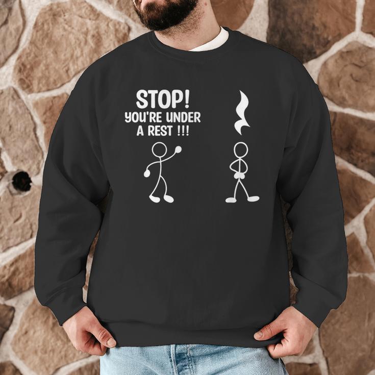 Stop You'Re Under A Rest Music Teacher Men Graphic Sweatshirt, novelty gifts, funny gifts Stop You'Re Under A Rest Music Teacher Men Graphic Sweatshirt, novelty gifts, funny gifts