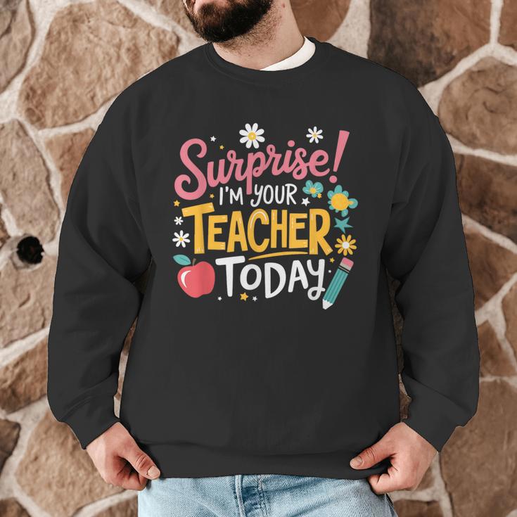 Surprise I'm Your Teacher Today Men Graphic Sweatshirt, novelty gifts, funny gifts Surprise I'm Your Teacher Today Men Graphic Sweatshirt, novelty gifts, funny gifts