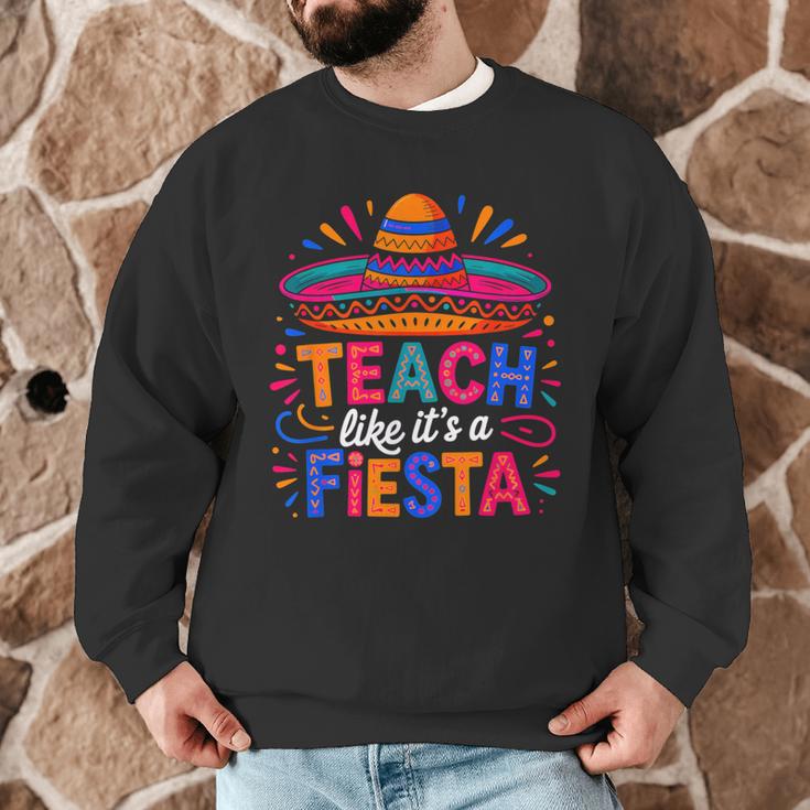 Teach Like It'S A Fiesta Teachers Sombrero Cinco De Mayo Men Graphic Sweatshirt, novelty gifts, funny gifts Teach Like It'S A Fiesta Teachers Sombrero Cinco De Mayo Men Graphic Sweatshirt, novelty gifts, funny gifts