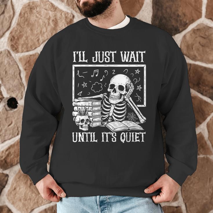 Teacher Halloween Shirt I'Ll Just Wait Until It's Quiet Men Graphic Sweatshirt, novelty gifts, funny gifts Teacher Halloween Shirt I'Ll Just Wait Until It's Quiet Men Graphic Sweatshirt, novelty gifts, funny gifts