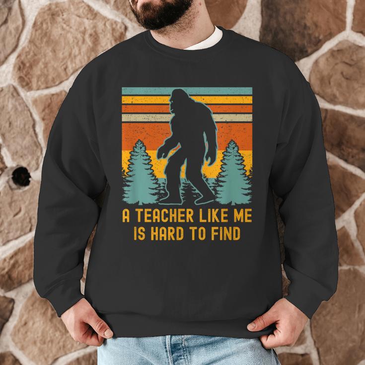 A Teacher Like Me Is Hard To Find Bigfoot Teacher Men Graphic Sweatshirt, novelty gifts, funny gifts