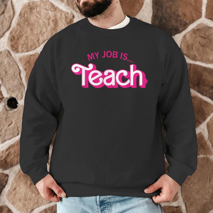 Teacher Life My Job Is Teach Men Graphic Sweatshirt, novelty gifts, funny gifts Teacher Life My Job Is Teach Men Graphic Sweatshirt, novelty gifts, funny gifts