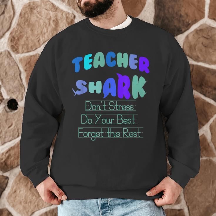 Teacher Shark Don't Stress Do Your Best Forget The Rest Men Graphic Sweatshirt, novelty gifts, funny gifts