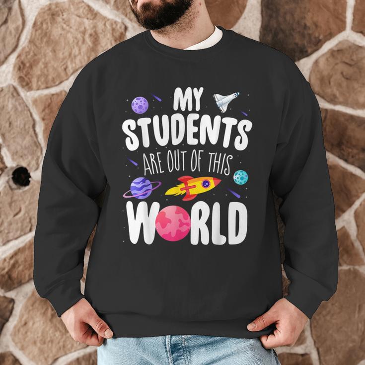Teacher Tee My Students Are Out Of This World Space Men Graphic Sweatshirt, novelty gifts, funny gifts