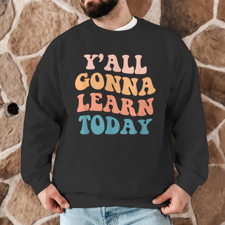 Teacher Y'All Gonna Learn Today First Day Of School Teachers Men Graphic Sweatshirt, novelty gifts, funny gifts Teacher Y'All Gonna Learn Today First Day Of School Teachers Men Graphic Sweatshirt, novelty gifts, funny gifts