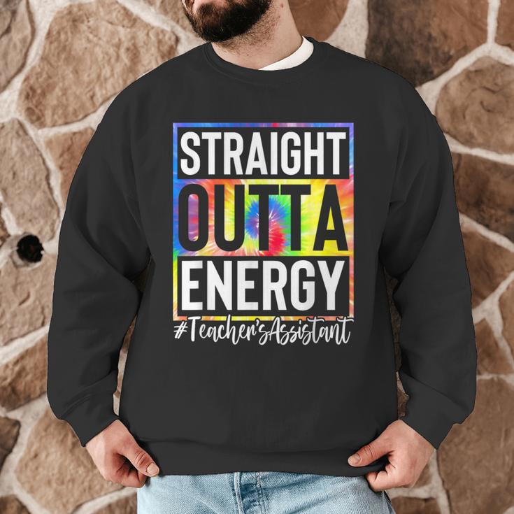 Teacher's Assistant Straight Outta Energy Teaching Tie Dye For Men Women Men Graphic Sweatshirt, novelty gifts, funny gifts Teacher's Assistant Straight Outta Energy Teaching Tie Dye For Men Women Men Graphic Sweatshirt, novelty gifts, funny gifts