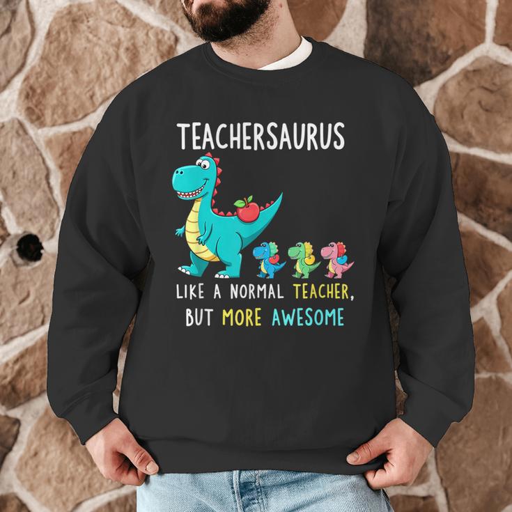 Teachersaurus Like A Normal Teacher But More Awesome Men Graphic Sweatshirt, novelty gifts, funny gifts