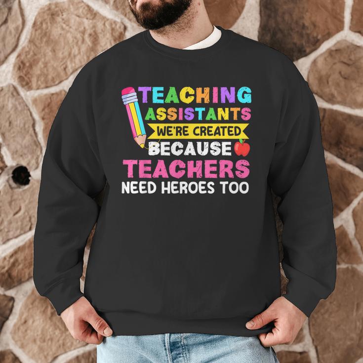 Teaching Assistants Were Create Because Teacher Needs Heroes Men Graphic Sweatshirt, novelty gifts, funny gifts Teaching Assistants Were Create Because Teacher Needs Heroes Men Graphic Sweatshirt, novelty gifts, funny gifts