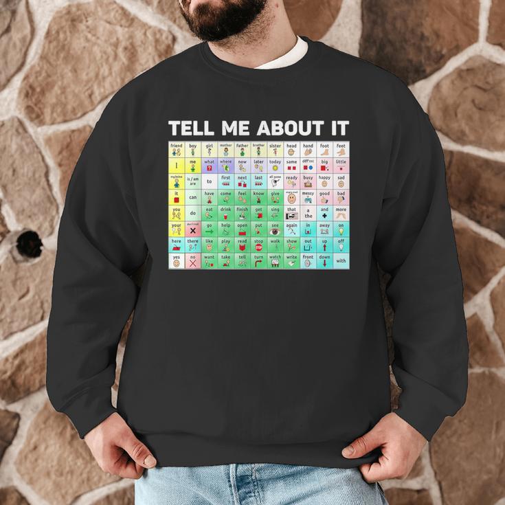 Tell Me About It Speech Language Pathology AAC Sped Teacher Men Graphic Sweatshirt, novelty gifts, funny gifts Tell Me About It Speech Language Pathology AAC Sped Teacher Men Graphic Sweatshirt, novelty gifts, funny gifts