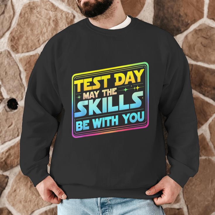 Testing Day Test Day May The Skills Be With You Teacher Men Graphic Sweatshirt, novelty gifts, funny gifts