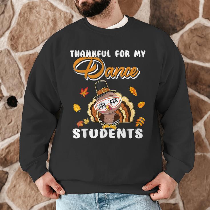 Thankful For My Dance Students Thanksgiving Turkey Teacher For Men Women Girls Kids Men Graphic Sweatshirt, novelty gifts, funny gifts