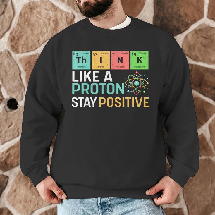 Think Like A Proton Stay Positive Science Teacher Men Graphic Sweatshirt, novelty gifts, funny gifts Think Like A Proton Stay Positive Science Teacher Men Graphic Sweatshirt, novelty gifts, funny gifts