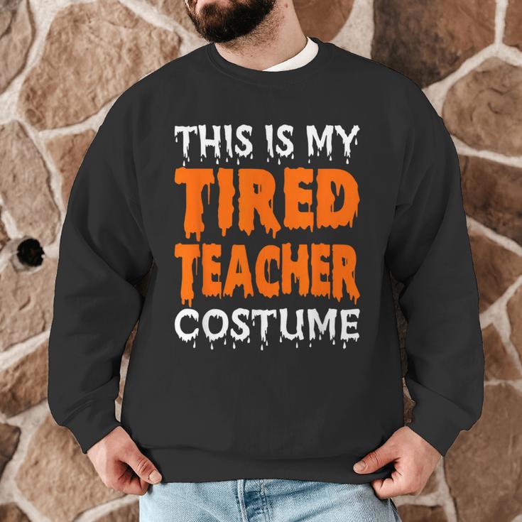 This Is My Tired Teacher Costume Quick Easy Lazy Halloween For Men Women Men Graphic Sweatshirt, novelty gifts, funny gifts This Is My Tired Teacher Costume Quick Easy Lazy Halloween For Men Women Men Graphic Sweatshirt, novelty gifts, funny gifts