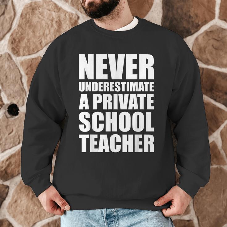 Never Underestimate A Private School Teacher Back To School Men Graphic Sweatshirt, novelty gifts, funny gifts