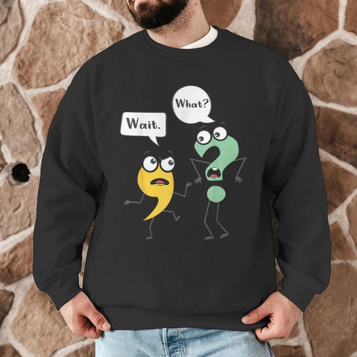 Wait What English Teacher Grammar Police Grammarian Men Graphic Sweatshirt, novelty gifts, funny gifts
