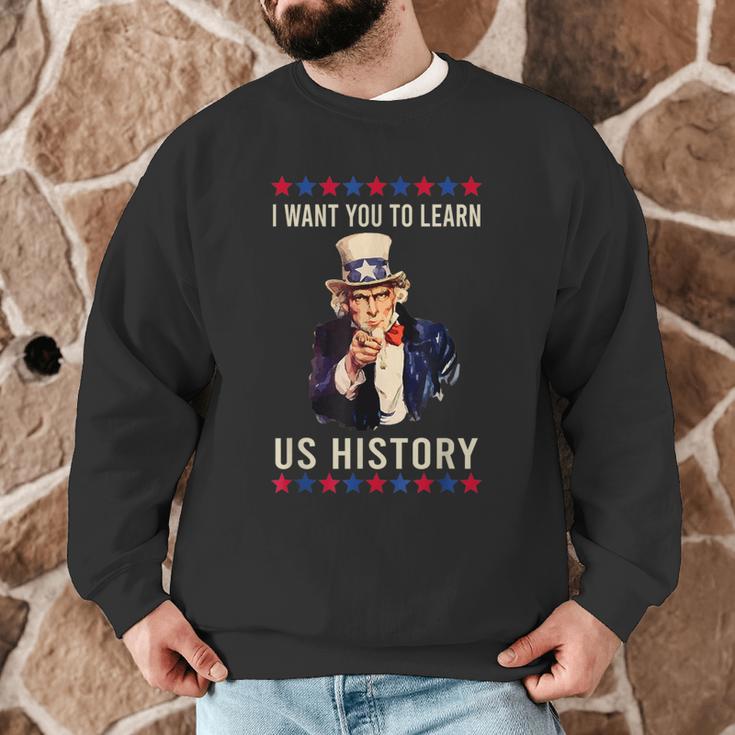 I Want You To Learn US History American Teacher School For Men Women Men Graphic Sweatshirt, novelty gifts, funny gifts