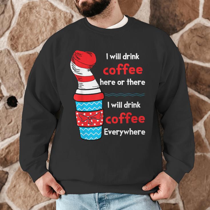 I Will Drink Coffee Here Or There Teacher Teaching Men Graphic Sweatshirt, novelty gifts, funny gifts I Will Drink Coffee Here Or There Teacher Teaching Men Graphic Sweatshirt, novelty gifts, funny gifts