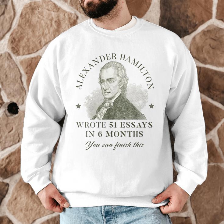 Alexander Hamilton Wrote 51 Essays In 6 Months Teacher Quote Men Graphic Sweatshirt, novelty gifts, funny gifts Alexander Hamilton Wrote 51 Essays In 6 Months Teacher Quote Men Graphic Sweatshirt, novelty gifts, funny gifts