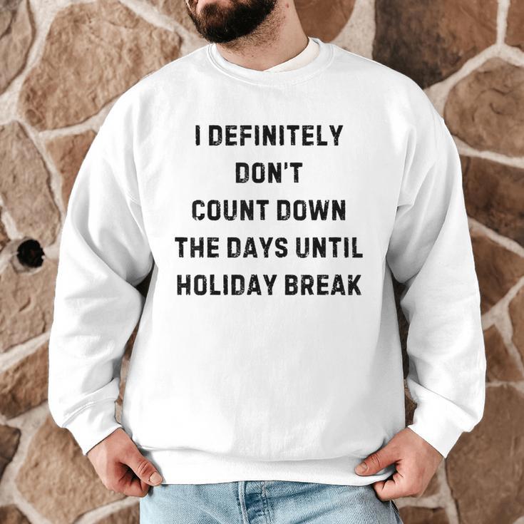 Back To School Teacher Outfit I Definitely Don't Count Down Holiday Break Lie Party Men Graphic Sweatshirt, novelty gifts, funny gifts Back To School Teacher Outfit I Definitely Don't Count Down Holiday Break Lie Party Men Graphic Sweatshirt, novelty gifts, funny gifts