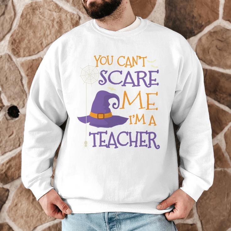You Can't Scare Me I'm A Teacher Men Graphic Sweatshirt, novelty gifts, funny gifts