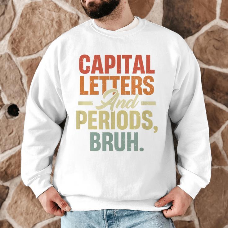 Capital Letters And Periods Bruh Teacher Grammar Kids Men Graphic Sweatshirt, novelty gifts, funny gifts Capital Letters And Periods Bruh Teacher Grammar Kids Men Graphic Sweatshirt, novelty gifts, funny gifts