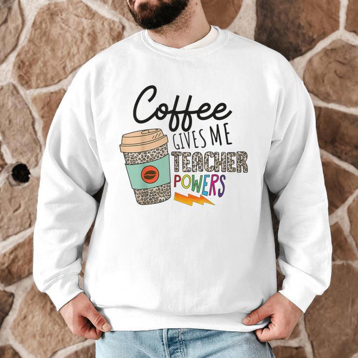 Coffee Gives Me Teacher Power Teacher Elementary Women Men Graphic Sweatshirt, novelty gifts, funny gifts