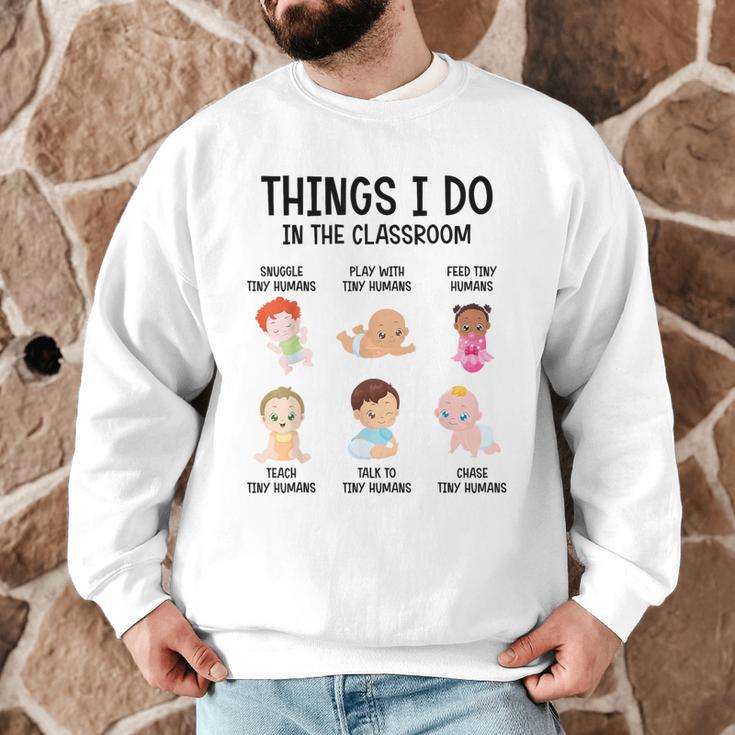Daycare Preschool Infant Teacher Thing I Do In The Classroom Men Graphic Sweatshirt, novelty gifts, funny gifts Daycare Preschool Infant Teacher Thing I Do In The Classroom Men Graphic Sweatshirt, novelty gifts, funny gifts