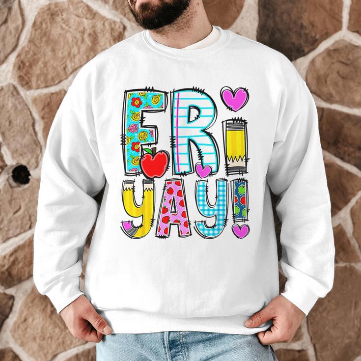 Happy Fri-Yay Friday Lovers Fun Teacher Life FriYay Weekend Men Graphic Sweatshirt, novelty gifts, funny gifts