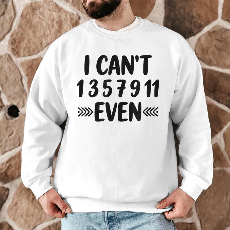 Math Teacher Can't Even Appreciation Science Day Men Graphic Sweatshirt, novelty gifts, funny gifts Math Teacher Can't Even Appreciation Science Day Men Graphic Sweatshirt, novelty gifts, funny gifts