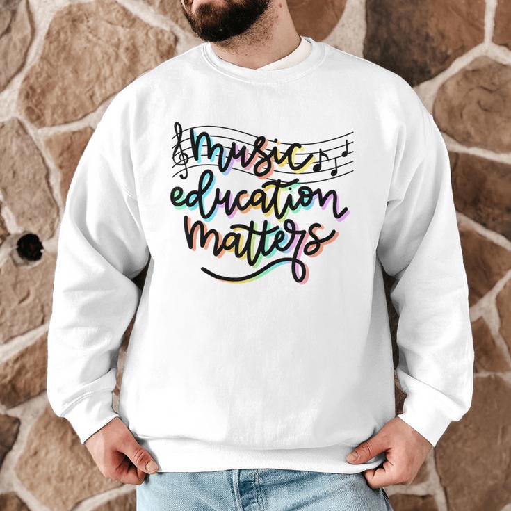 Music Education Matters Music Teacher Appreciation Women Men Graphic Sweatshirt, novelty gifts, funny gifts Music Education Matters Music Teacher Appreciation Women Men Graphic Sweatshirt, novelty gifts, funny gifts