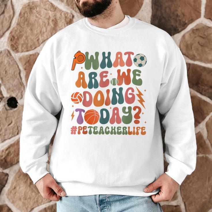 Retro PE Teacher What Are We Doing Today School Coach Women Men Graphic Sweatshirt, novelty gifts, funny gifts Retro PE Teacher What Are We Doing Today School Coach Women Men Graphic Sweatshirt, novelty gifts, funny gifts