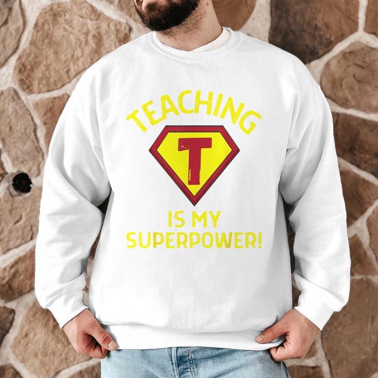 Teaching Is My Superpower Fun Elementary Teacher 1st Grade Men Graphic Sweatshirt, novelty gifts, funny gifts