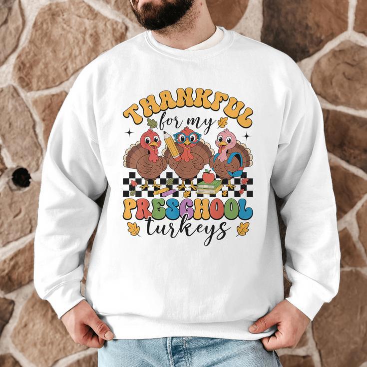 Thankful For My Preschool Turkeys Thanksgiving Teacher Fall Men Graphic Sweatshirt, novelty gifts, funny gifts Thankful For My Preschool Turkeys Thanksgiving Teacher Fall Men Graphic Sweatshirt, novelty gifts, funny gifts