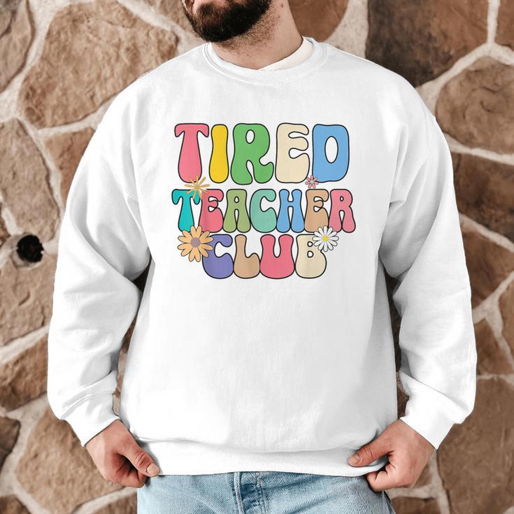 Tired Teachers Club Groovy Teachers Back To School Men Graphic Sweatshirt, novelty gifts, funny gifts