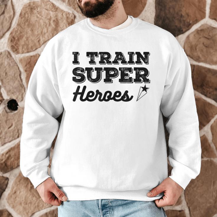 I Train Superheroes For Teacher Coach Men Women Men Graphic Sweatshirt, novelty gifts, funny gifts I Train Superheroes For Teacher Coach Men Women Men Graphic Sweatshirt, novelty gifts, funny gifts