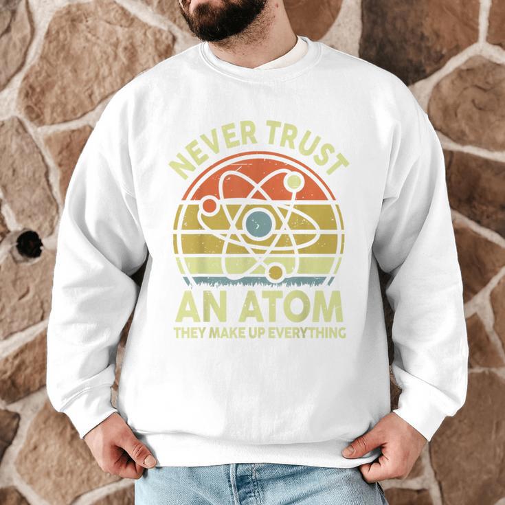 Never Trust An Atom Physics Jokes Science Teacher Men Graphic Sweatshirt, novelty gifts, funny gifts