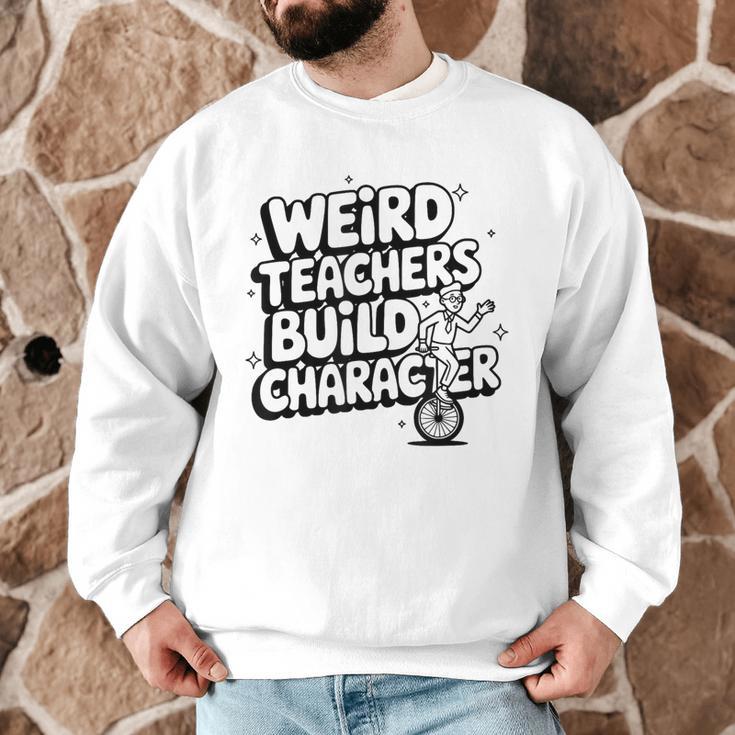 Weird Teachers Build Character School Pun Men Graphic Sweatshirt, novelty gifts, funny gifts Weird Teachers Build Character School Pun Men Graphic Sweatshirt, novelty gifts, funny gifts