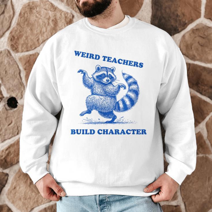 Weird Teachers Build Character Shirt Raccoon Dancing Men Graphic Sweatshirt, novelty gifts, funny gifts Weird Teachers Build Character Shirt Raccoon Dancing Men Graphic Sweatshirt, novelty gifts, funny gifts